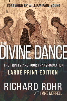 The Divine Dance: The Trinity and Your Transfor... [Large Print] 1629119482 Book Cover