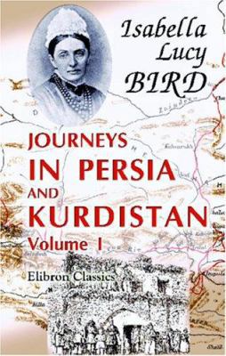 Journeys in Persia and Kurdistan, including a s... 1402192274 Book Cover