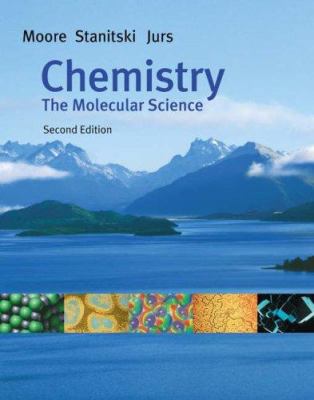 Chemistry: The Molecular Science 0534395880 Book Cover