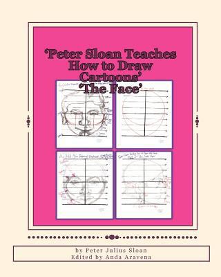 Peter Sloan Teaches How to Draw Cartoons: The Face 1451598750 Book Cover