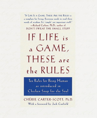 If Life Is a Game, These Are the Rules: Ten Rul... 0767903889 Book Cover