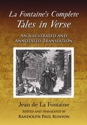 La Fontaine's Complete Tales in Verse: An Illus... 0786441615 Book Cover