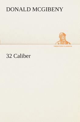 32 Caliber 3849508722 Book Cover