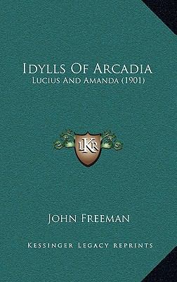 Idylls Of Arcadia: Lucius And Amanda (1901) 1169076173 Book Cover