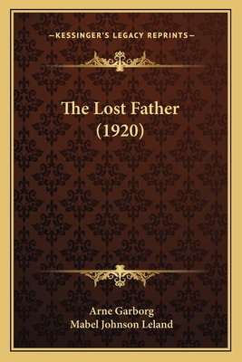The Lost Father (1920) 1167183584 Book Cover