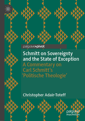 Schmitt on Sovereignty and the State of Excepti... 3031917278 Book Cover