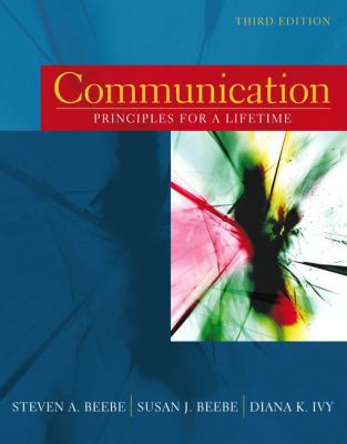 Communication: Principles for a Lifetime, 3rd E... 0205467024 Book Cover