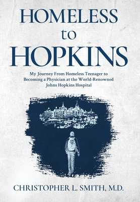 Homeless to Hopkins 1958729515 Book Cover