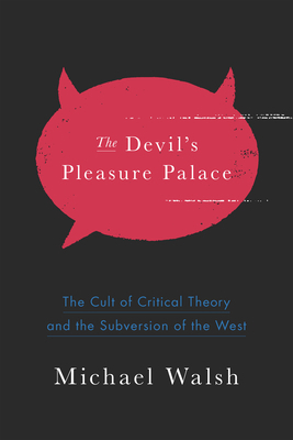 The Devil's Pleasure Palace: The Cult of Critic... 159403768X Book Cover
