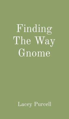 Finding The Way Gnome B0B5KQSFLN Book Cover