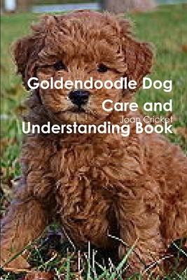 Goldendoodle Dog Care and Understanding Book 1300386290 Book Cover
