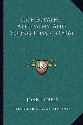 Homeopathy, Allopathy, And Young Physic (1846) 1165407094 Book Cover