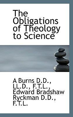 The Obligations of Theology to Science 1117670260 Book Cover