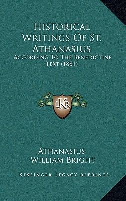 Historical Writings Of St. Athanasius: Accordin... 1165515997 Book Cover