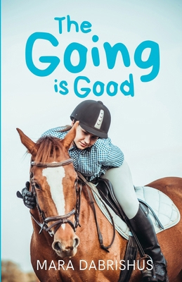 The Going is Good 0996187286 Book Cover