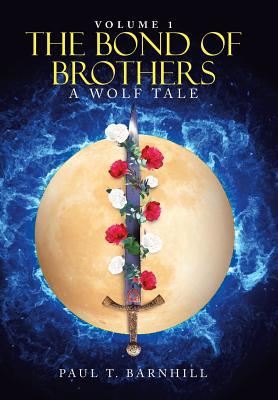 The Bond of Brothers: A Wolf Tale 1728318807 Book Cover