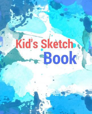 Kid's Sketch Book 1542521998 Book Cover