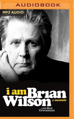 I Am Brian Wilson: A Memoir 152263519X Book Cover