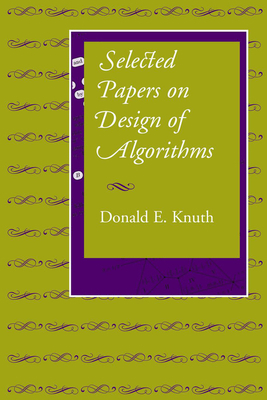 Selected Papers on Design of Algorithms: Volume... 1575865823 Book Cover