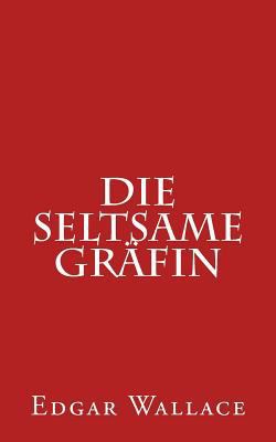 Die Seltsame Gr?fin [German] 1533361789 Book Cover