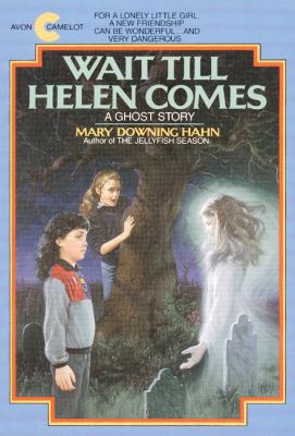 Wait Till Helen Comes: A Ghost Story 0380704420 Book Cover