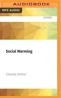 Social Warming: The Dangerous and Polarising Ef... 1713643464 Book Cover