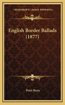 English Border Ballads (1877) 1164705296 Book Cover