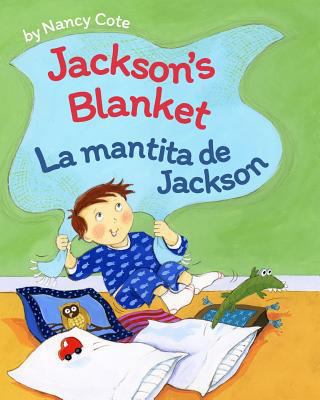 Jackson's Blanket / La mantita de Jackson: Babl... 1683041216 Book Cover