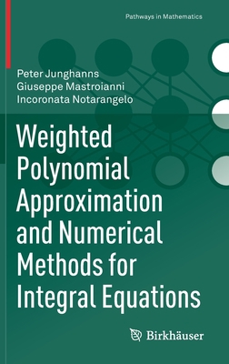 Weighted Polynomial Approximation and Numerical... 3030774961 Book Cover