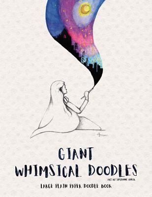 Giant Whimsical Doodles: Large Plain Paper Dood... 1722016558 Book Cover