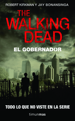 The Walking Dead: El Gobernador [Spanish] 6070714784 Book Cover