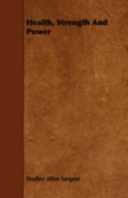 Health, Strength and Power 1443780367 Book Cover