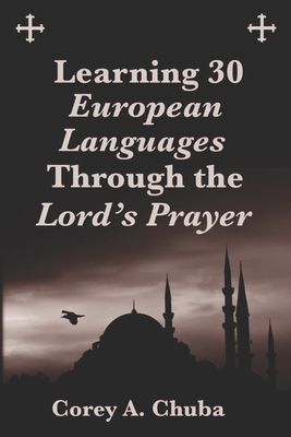 Learning 30 European Languages Through the Lord... 1967470111 Book Cover