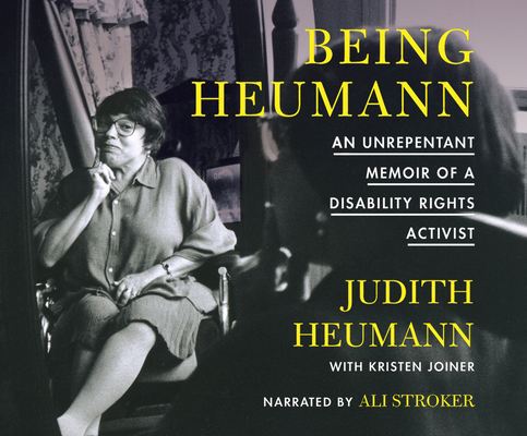 Being Heumann: An Unrepentant Memoir of a Disab... 1662005075 Book Cover