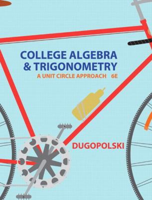 College Algebra and Trigonometry: A Unit Approa... 0321916492 Book Cover