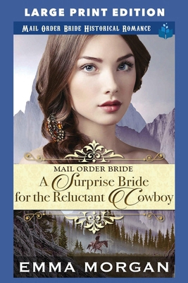 A Surprise Bride for the Reluctant Cowboy: Larg... B0FS73VFT9 Book Cover