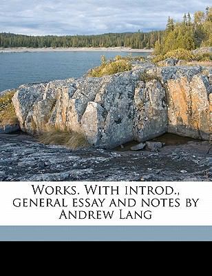 Works. with Introd., General Essay and Notes by... 1177231549 Book Cover