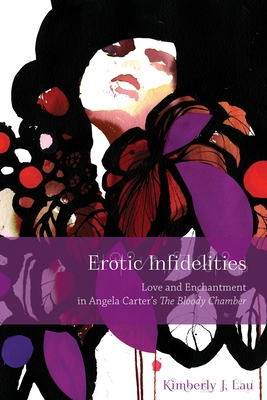 Erotic Infidelities: Love and Enchantment in An... 0814339336 Book Cover