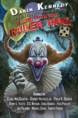 It Came From the Trailer Park: Volume 5 1966507550 Book Cover