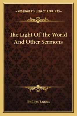 The Light Of The World And Other Sermons 1162941685 Book Cover