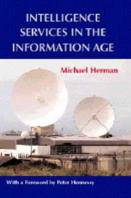 Intelligence Services in the Information Age 0714681962 Book Cover