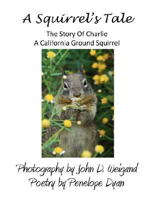 A Squirrel's tale, The Story Of Charlie, A Cali... 0979481589 Book Cover