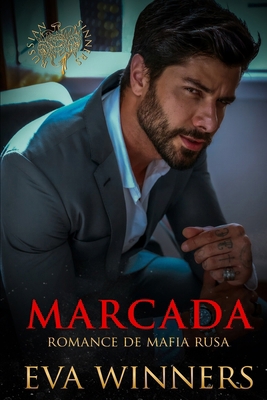 Marcada: Romance de Mafia Rusa [Spanish] B0FMP7QGZC Book Cover