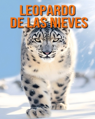 Leopardo de las nieves: Datos e imágenes divert... [Spanish]            Book Cover