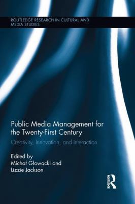 Public Media Management for the Twenty-First Ce... 1138653675 Book Cover