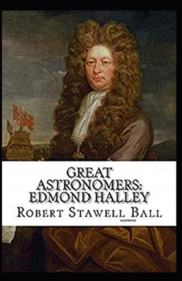 Great Astronomers: Edmond Halley Illustrated B08GB3KTTQ Book Cover