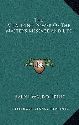 The Vitalizing Power of the Master's Message an... 1168651735 Book Cover