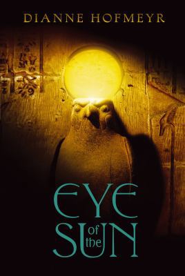 Eye of the Sun | Book by Dianne Hofmeyr | Official Publisher