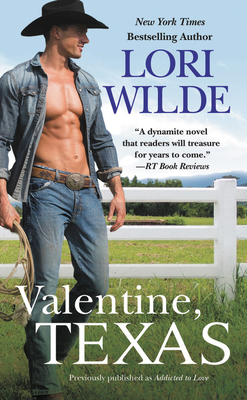 Valentine, Texas (Previously Published as Addic... 1538729342 Book Cover