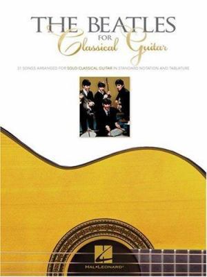 The Beatles for Classical Guitar 0634015796 Book Cover